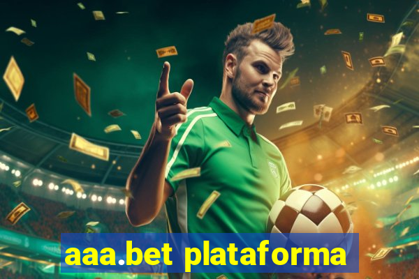 aaa.bet plataforma